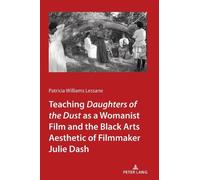 Patricia Willia Teaching Daughters of the Dust" as a Womanist Film a (Tascabile)