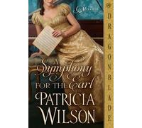Patricia Wilson A Symphony for the Earl (Tascabile) Merricks