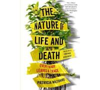 Patricia Wiltshire The Nature of Life and Death (Tascabile)