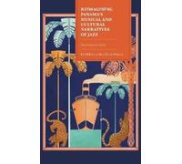 Patricia Zarate Reimagining Panama's Musical and Cultural Nar (Copertina rigida)