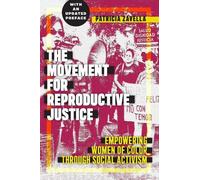Patricia Zavella The Movement for Reproductive Justice (Tascabile)