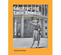 Patricio del Real Constructing Latin America (Copertina rigida)
