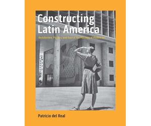 Patricio del Real Constructing Latin America (Copertina rigida)