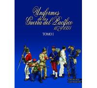 Patricio Greve Mo Uniformes de la Guerra del Pacífico 1879-1884 (tom (Tascabile)