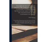 Patrick 1617-16 The Ark of the Covenant Opened, or, A Treatise of th (Tascabile)