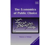 Patrick A. McNu The Economics of Public Choice, Second Editi (Copertina rigida)