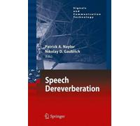 Patrick A. Naylor Speech Dereverberation (Copertina rigida)
