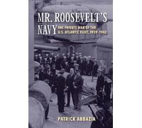 Patrick Abbazia Mr. Roosevelt's Navy (Tascabile)