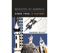 Patrick Allitt Religion in America Since 1945 (Tascabile)