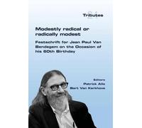 Patrick Allo Modestly Radical or Radically Modest (Tascabile)