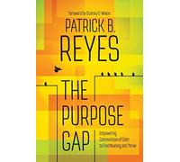 Patrick B. Reyes The Purpose Gap (Tascabile)