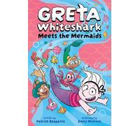 Patrick Baggatta Greta Whiteshark Meets the Mermaids (Copertina rigida)