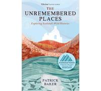 Patrick Baker The Unremembered Places (Tascabile)