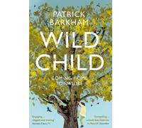 Patrick Barkham Wild Child (Tascabile)