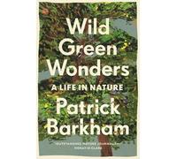 Patrick Barkham Wild Green Wonders (Tascabile)