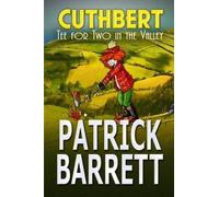 Patrick Barrett Tea for Two in the Valley (Cuthbert Book 3) (Tascabile)