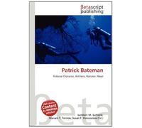 Patrick Bateman: Fictional Character, Antihero, Narrator, Novel