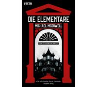 Patrick Baumann Michael McDowe Die Elementare: Eine Geistergeschich (Tascabile)