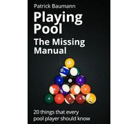 Patrick Baumann Playing Pool - The Missing Manual (Tascabile)