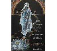 Patrick Beldio The Mother of the Sri Aurobindo Ashram (Copertina rigida)
