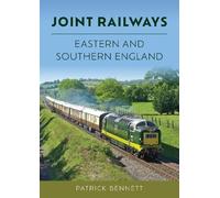 Patrick Bennett Joint Railways: Eastern and Southern England (Tascabile)