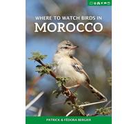 Patrick Bergier Fedora Bergier Where to Watch Birds in Morocco (Tascabile)