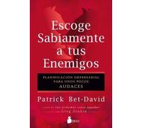 Patrick Bet-David Escoge Sabiamente a Tus Enemigos (Tascabile)