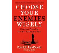 Patrick Bet-David Greg Dinkin Choose Your Enemies Wisely (Copertina rigida)