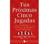 Patrick Bet-David Tus Proximas Cinco Jugadas (Tascabile)