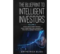 Patrick Bijou The Blueprint to Intelligent Investors (Tascabile)
