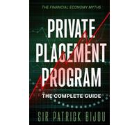 Patrick Bijou Sir Patrick Bijou The Financial Economy Myths (Tascabile)