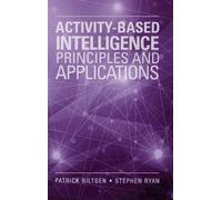 Patrick Biltgen Activity-Based Intelligence: Principles and (Copertina rigida)