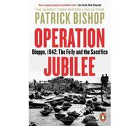 Patrick Bishop Operation Jubilee (Tascabile)