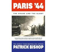 Patrick Bishop Paris '44 (Copertina rigida)