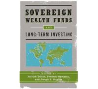 Patrick Bolton Sovereign Wealth Funds and Long-Term Investing (Copertina rigida)