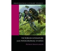 Patrick Brantling Victorian Literature and Postcolonial Studi (Copertina rigida)