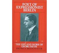 Patrick Bridgwater Poet of Expressionist Berlin (Copertina rigida)