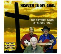 Patrick Brothers - Heaven Is My Goal