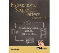 Patrick Brown Instructional Sequence Matters, Grades 6 - 8 (Tascabile)