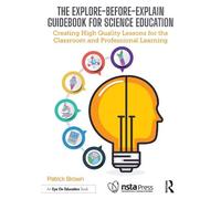Patrick Brown The Explore-Before-Explain Guidebook for Science Educa (Tascabile)
