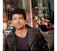 Patrick Bruel - Ce Soir On Sort