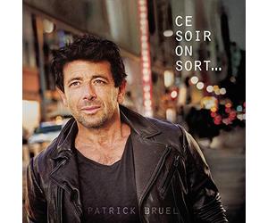 Patrick Bruel - Ce Soir On Sort