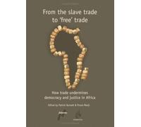 Patrick Burnett From the Slave Trade to Free Trade (Tascabile)