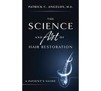 Patrick C. Angelos The Science And Art Of Hair Restoration (Tascabile)