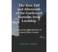 Patrick C Jorda The Rise, Fall and Aftermath of the Gaelicized Norma (Tascabile)