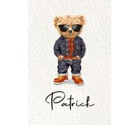 Patrick: Cahier personnalisé avec prénom Patrick | Cadeau d'anniversaire pour enfant, garçon, homme, copain ... | Nounours | 110 pages lignée, Petit Format 6x9 pouces (15,24 x 22,86 cm)