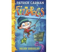 Patrick Carman Fizzopolis: The Trouble with Fuzzwonker Fizz (Copertina rigida)