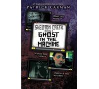 Patrick Carman Ghost in the Machine (Copertina rigida) Skeleton Creek