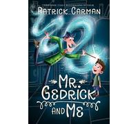 Patrick Carman Mr. Gedrick and Me (Copertina rigida)