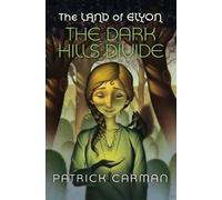 Patrick Carman The Land of Elyon #1 The Dark Hills Divide (Tascabile)